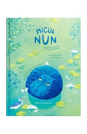 Micul Nun. Hipopotamul albastru de pe malul Nilului - Geraldine Elschner, Anja Klauss