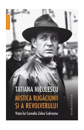 Mistica rugaciunii si a revolverului - Tatiana Niculescu