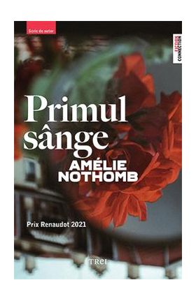 Primul sange - Amelie Nothomb