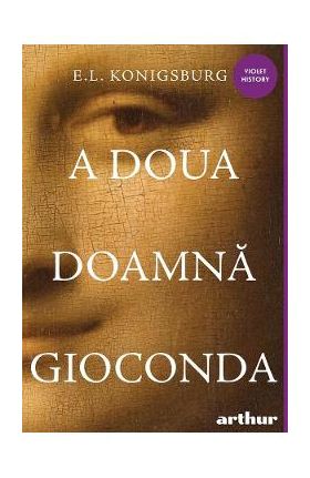 A doua doamna Gioconda - E.L. Konigsburg