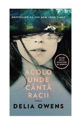 Acolo unde canta racii - Delia Owens