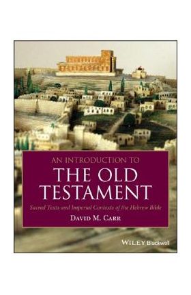 An Introduction to the Old Testament - David M. Carr