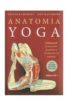 Anatomia Yoga - Leslie Kaminoff, Amy Matthews