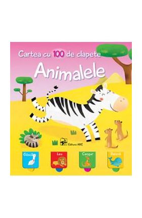 Animalele. Cartea cu 100 de clapete