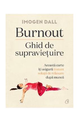 Burnout. Ghid de supravietuire - Imogen Dall