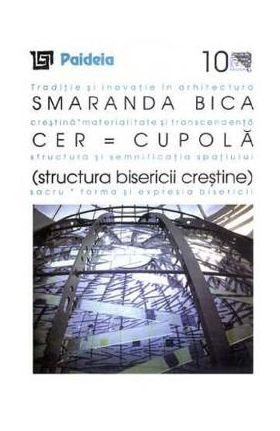 Cer = Cupola. Structura bisericii crestine - Smaranda Maria Bica
