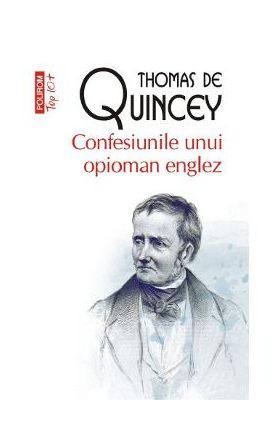 Confesiunile unui opioman englez - Thomas De Quincey