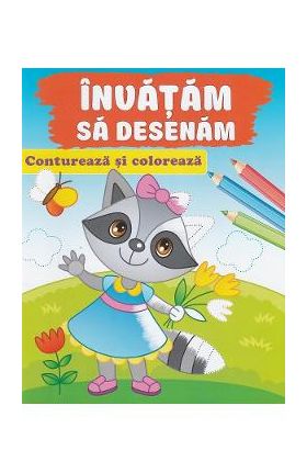 Contureaza si coloreaza. Invatam sa desenam