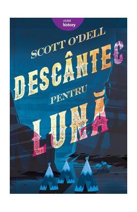 Descantec pentru luna - Scott O'Dell