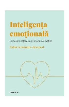 Descopera Psihologia. Inteligenta emotionala - Pablo Fernandez-Berrocal