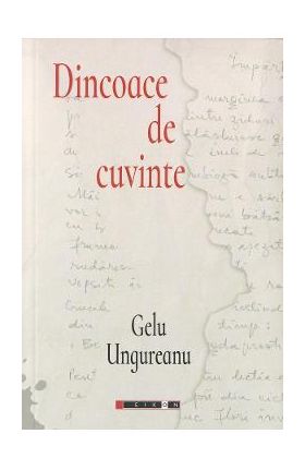 Dincoace de cuvinte - Gelu Ungureanu