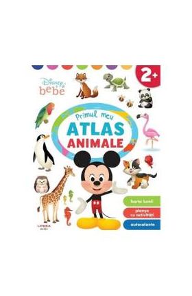 Disney Bebe. Primul meu atlas. Animale