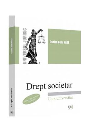 Drept societar. Curs universitar - Csaba Bela Nasz