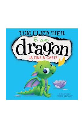 E un dragon la tine-n carte - Tom Fletcher