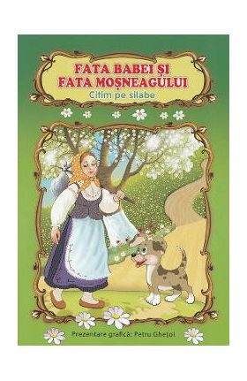 Fata babei si fata mosneagului. Citim pe silabe