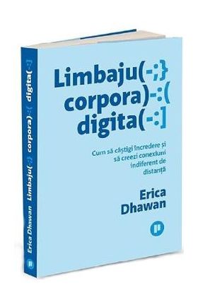 Limbajul corporal digital - Erica Dhawan