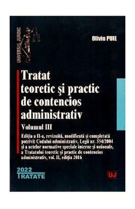 Tratat teoretic si practic de contencios administrativ Vol.3 - Oliviu Puie