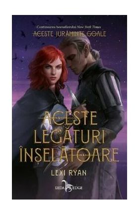 Aceste legaturi inselatoare - Lexi Ryan