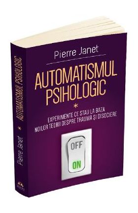 Automatismul psihologic - Pierre Janet