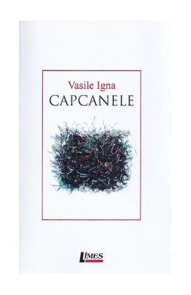 Capcanele - Vasile Igna