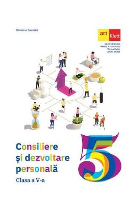 Consiliere si dezvoltare personala Clasa 5 - Manual - Elena Carstocea, Monica H. Columban, Dorina Kudor, Lenuta Sfirlea