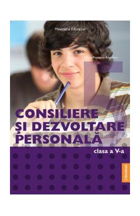 Consiliere si dezvoltare personala - Clasa 5 - Manual - Oana Popescu-Argetoia