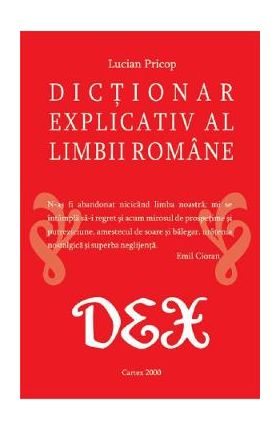 Dictionar explicativ al limbii romane - Lucian Pricop