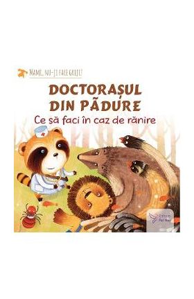 Doctorasul din padure. Ce sa faci in caz de ranire