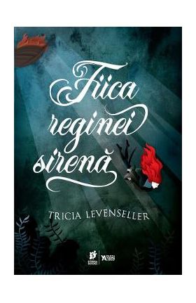 Fiica reginei sirena - Tricia Levenseller