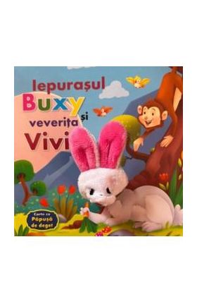 Iepurasul Buxy si veverita Vivi. Carte cu papusa de deget