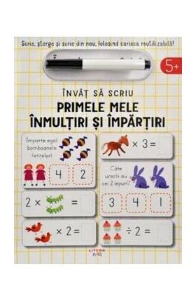 Invat sa scriu. Primele mele inmultiri si impartiri - John Poitier