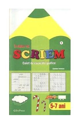 Invatam sa scriem 5-7 ani. Caiet de exercitii grafice - Carmen Ionescu