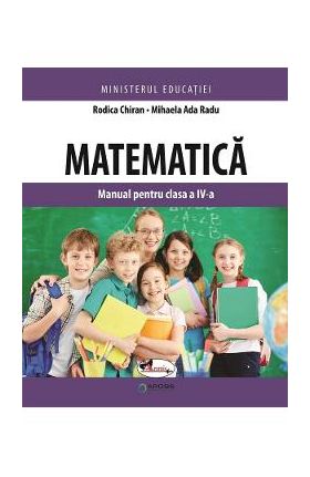 Matematica - Clasa 4 - Manual - Rodica Chiran, Mihaela Ada Radu