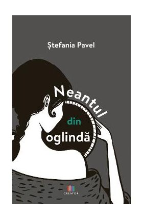 Neantul din oglinda - Stefania Pavel