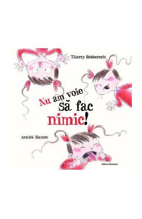 Nu am voie sa fac nimic! - Thierry Robberecht, Annick Masson