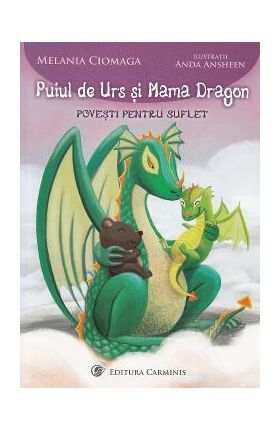 Puiul de Urs si Mama Dragon - Melania Ciomaga