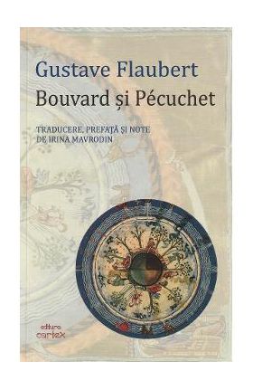 Bouvard si Pecuchet - Gustave Flaubert
