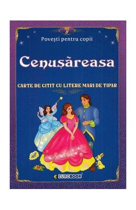 Cenusareasa. Carte de citit cu litere mari de tipar