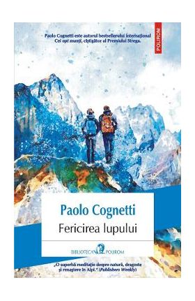 Fericirea lupului - Paolo Cognetti