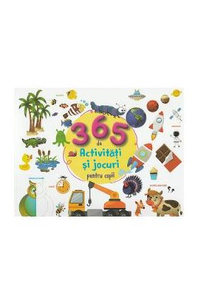 365 activitati si jocuri pentru copii