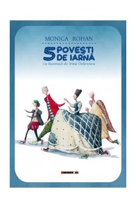 5 povesti de iarna - Monica Rohan