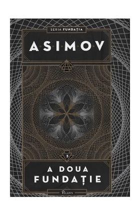 A doua fundatie - Isaac Asimov