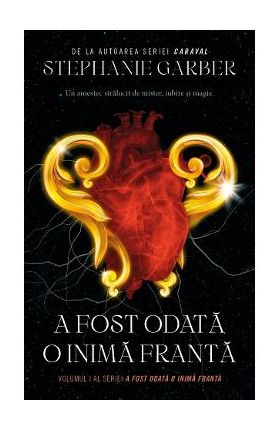 A fost odata o inima franta - Stephanie Garber