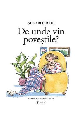 De unde vin povestile - Alec Blenche