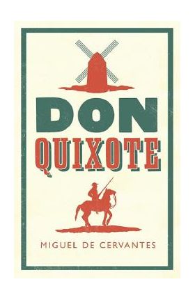 Don Quixote - Miguel de Cervantes