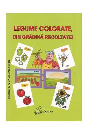 Legume colorate, din gradina recoltate! - Daniela Dosa