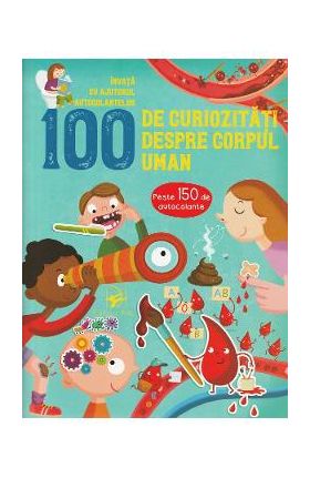 100 de curiozitati despre corpul uman