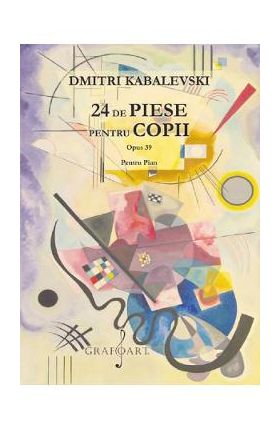 24 de piese pentru copii pentru pian opus 39 - Dmitri Kabalevski