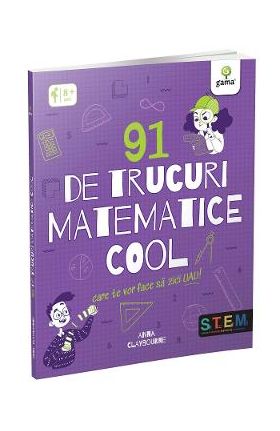 91 de trucuri matematice cool - Anna Claybourne