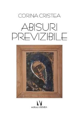 Abisuri previzibile - Corina Cristea